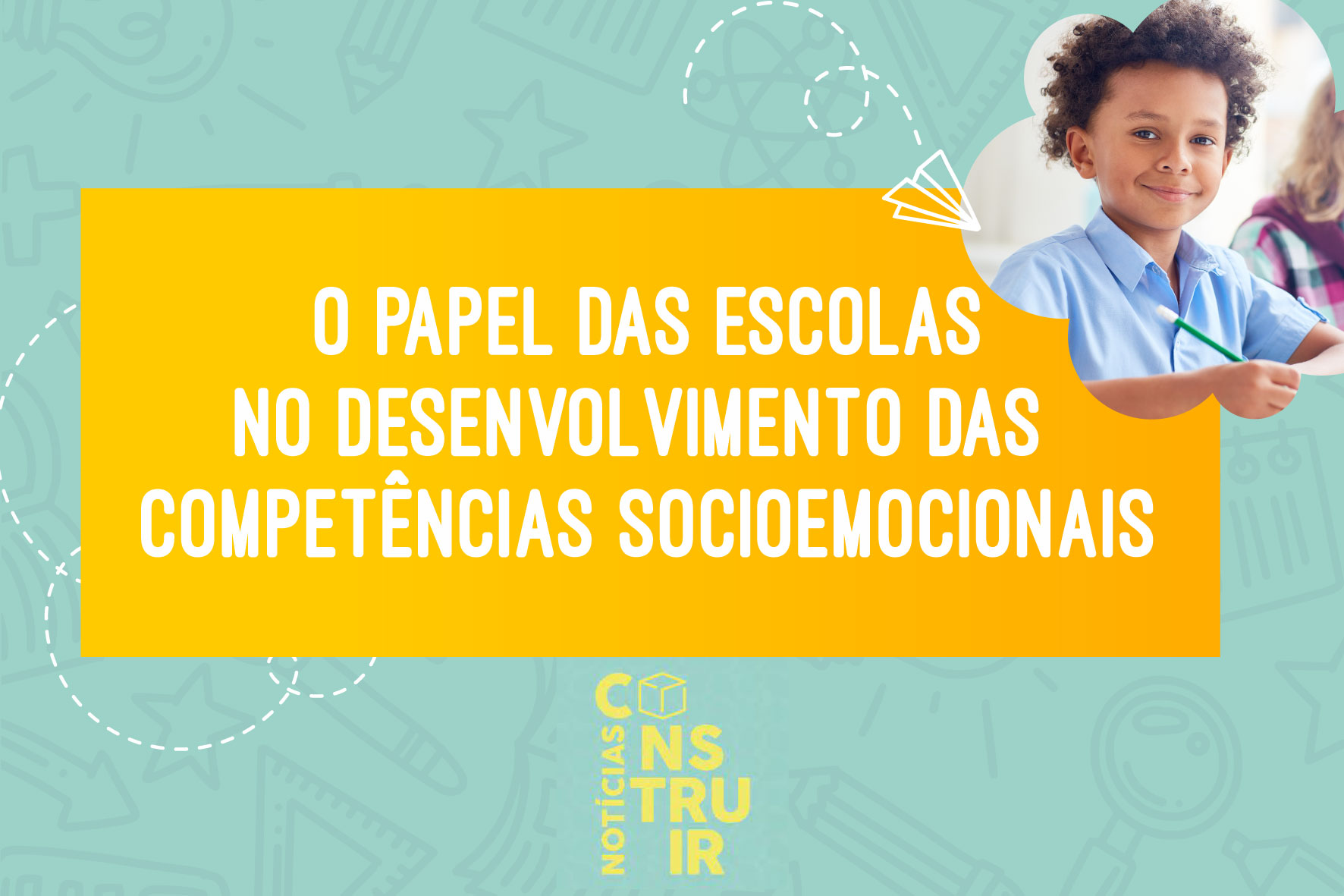 O papel das ESCOLAS no DESENVOLVIMENTO das COMPETÊNCIAS SOCIOEMOCIONAIS